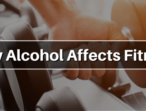 How Alcohol Affects Fitness